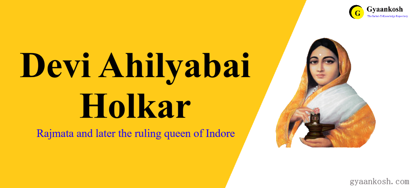 Devi Ahilyabai Holkar – A Great Leader of Ind0re