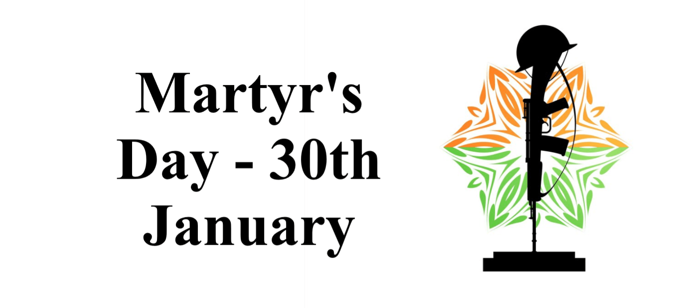 Martyr’s Day – 30th January